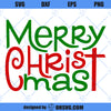 Merry Christ Mas SVG, Christmas SVG, Jesus Christmas SVG