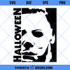 Michael Myers SVG, Famous Horror Characters Halloween SVG, Friday The 13th SVG