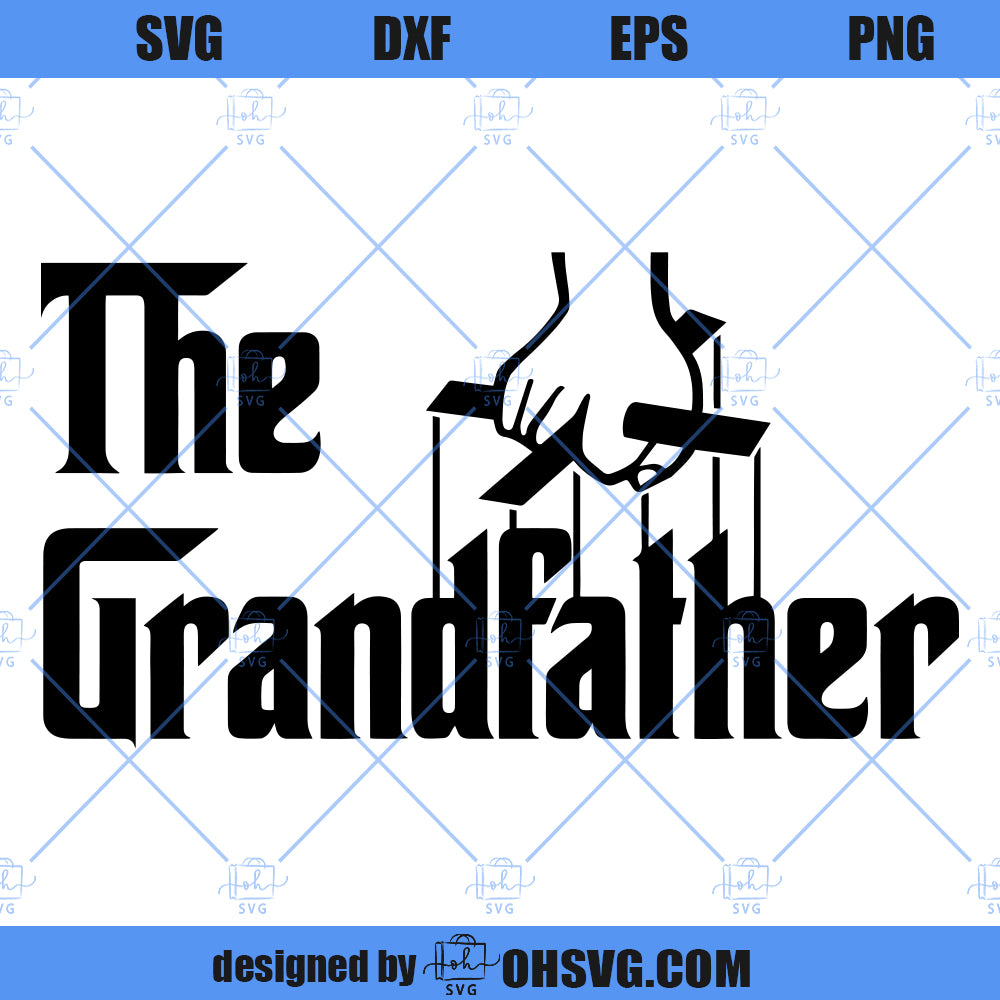 The Grandfather SVG, Grandfather SVG, Family SVG PNG DXF Cut Files For Cricut