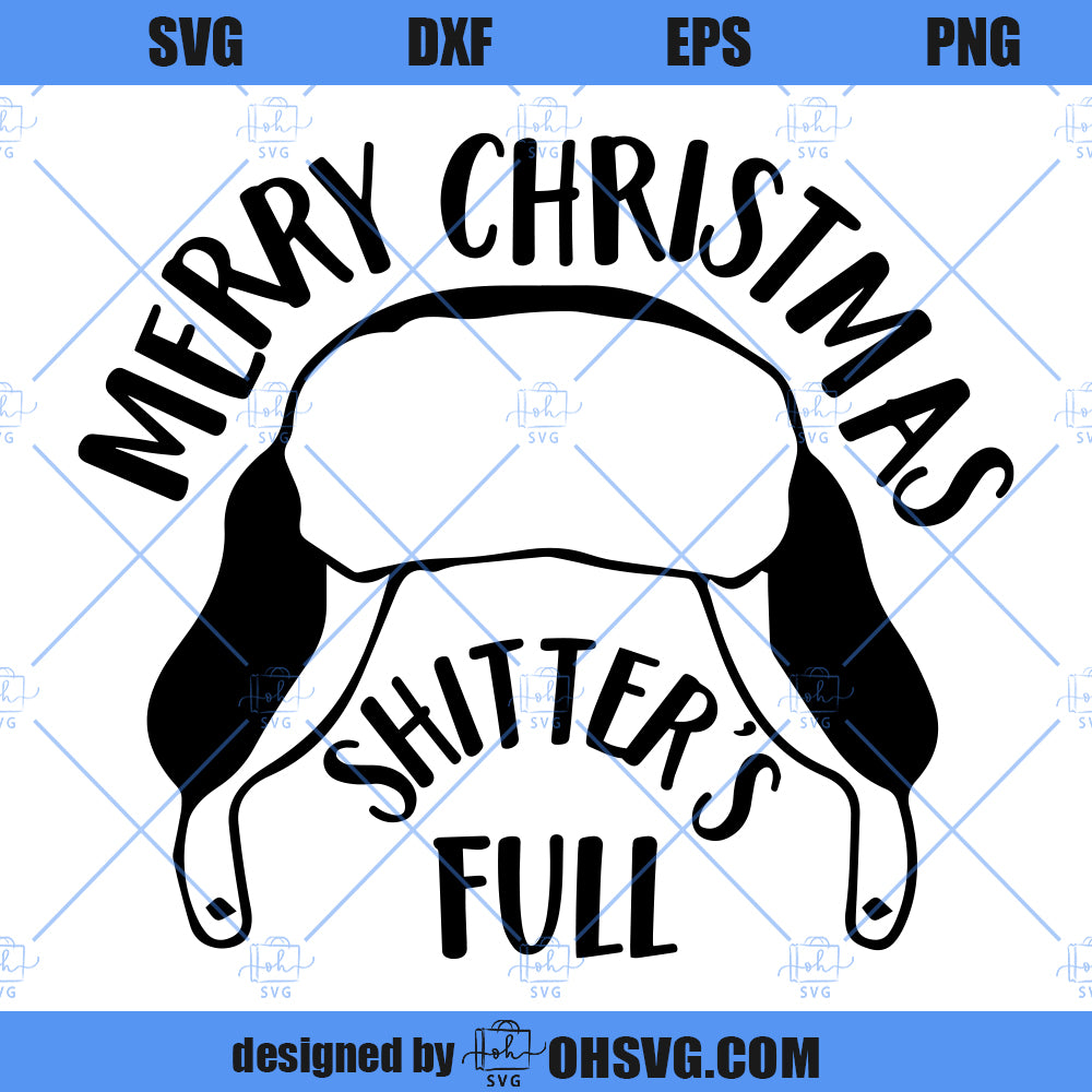 Merry Christmas Shitter's Full SVG, Funny Christmas Vacation Quote SVG