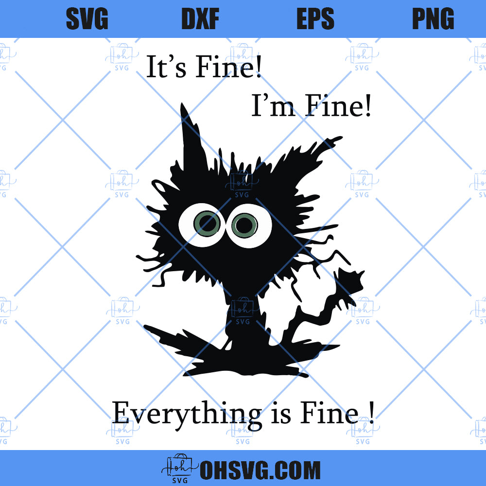 Im Fine Cat SVG, Its Fine Im Fine Everything Is Fine SVG, Funny Black Cat SVG