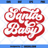 Santa Baby SVG, Merry Christmas SVG, Christmas SVG, First Christmas SVG, Kids Christmas SVG