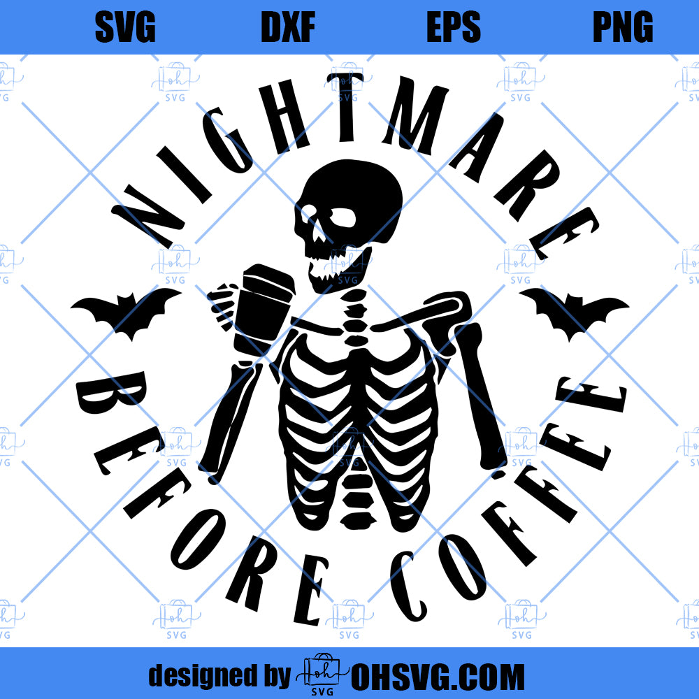 Nightmare Before Coffee SVG | Halloween svg | Skull SVG | Funny Coffee Quote SVG | Coffee Mug svg | Cut File for Cricut, Cameo Silhouette