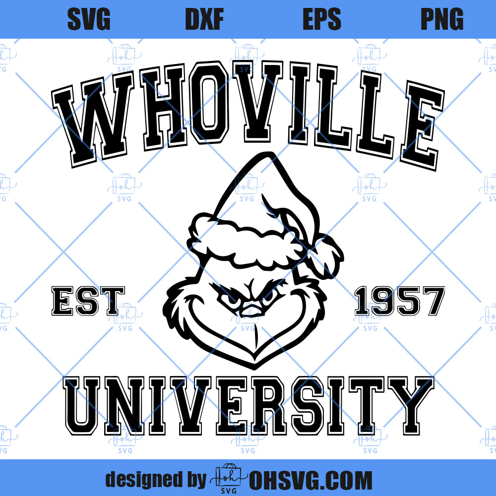 Grinch Whoville University SVG, Grinch SVG, Grinch Christmas SVG