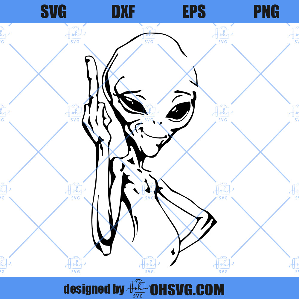 Middle Finger Alien SVG, Funny Alien SVG PNG DXF Cut Files For Cricut