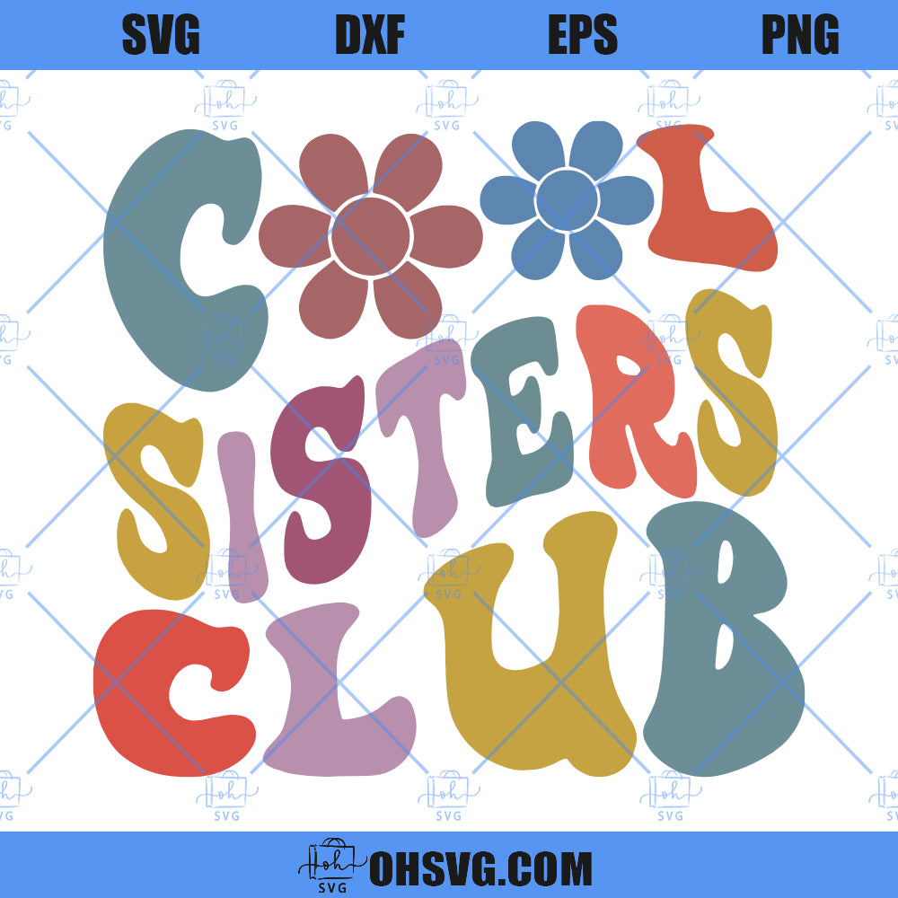 Cool Sisters Club SVG, Sister SVG, Sister Birthday Gift, Sister Gifts