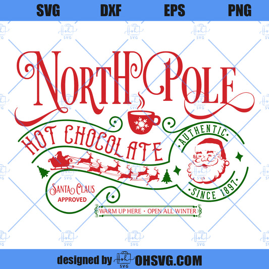 North Pole SVG, North Pole Hot Chocolate SVG, Santa Claus Approved SVG