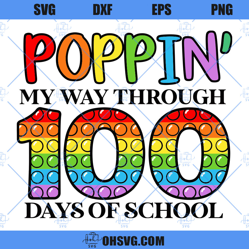 Poppin 100th Day Of School SVG, 100 Days SVG, Poppin My Way SVG, Pop It SVG