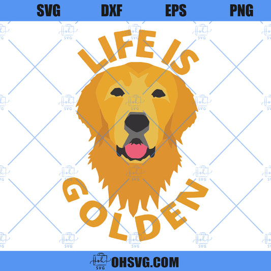 Golden Retriever SVG, Life Is Golden SVG, Golden Retriever Lover SVG