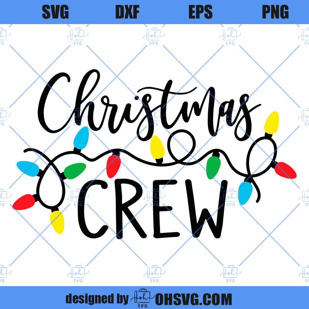 Christmas Crew SVG, Christmas Lights SVG, Merry Christmas SVG, Merry & Bright SVG