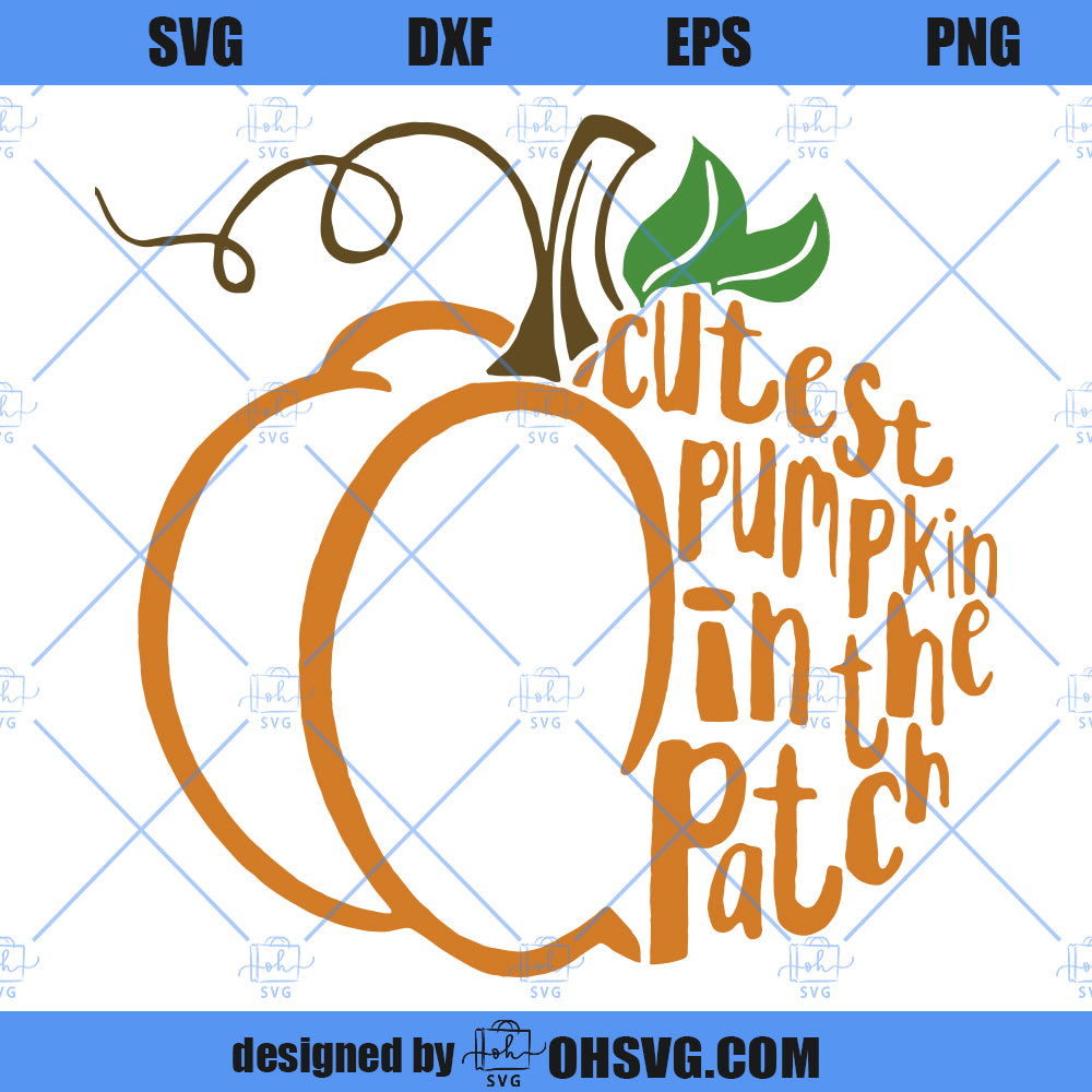 Cutest Pumpkin In The Patch SVG, Pumpkin Fall SVG, Kids Halloween SVG