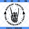 Rockin&#39; Around The Christmas Tree SVG, Skeleton Christmas Funny SVG, Christmas Song SVG