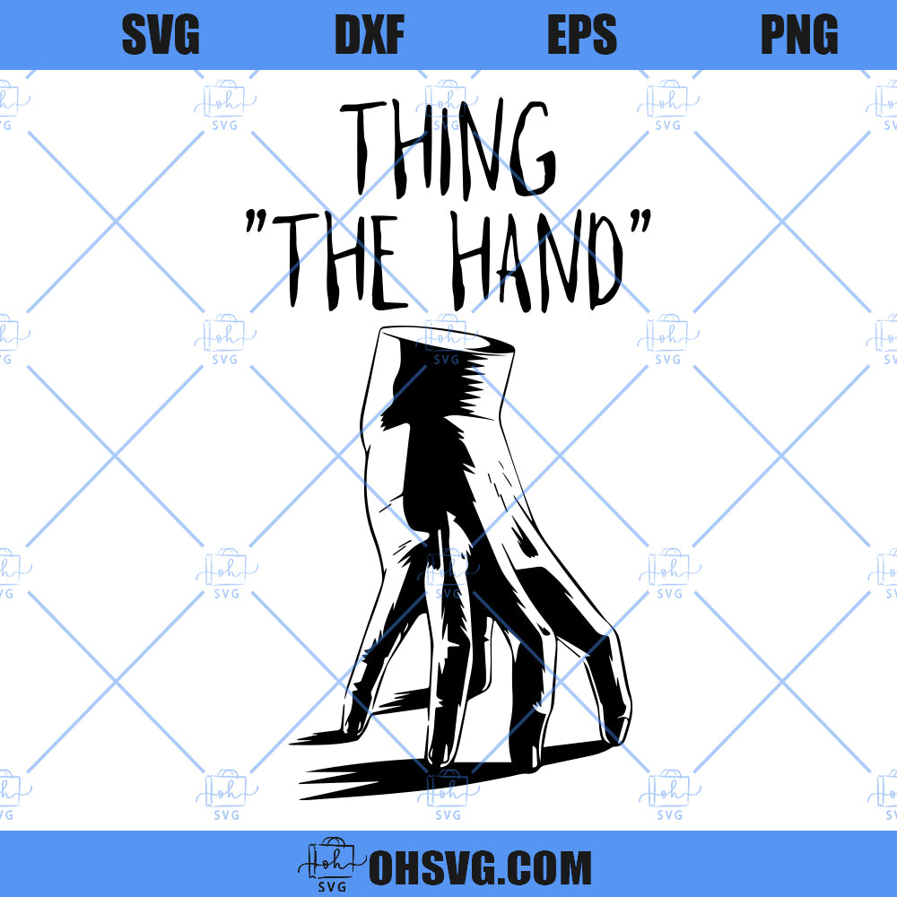 Thing The Hand Wednesday SVG, The Thing SVG, Addams Family SVG - ohsvg