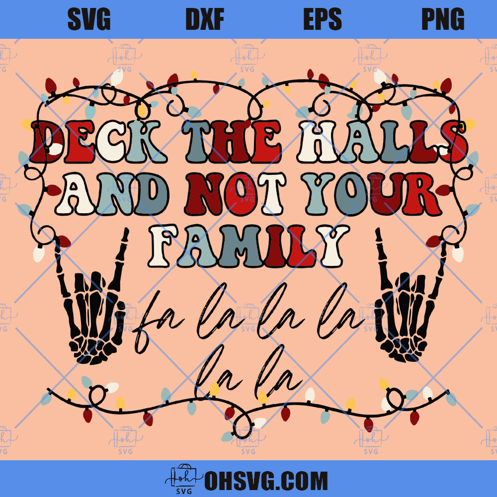 Deck The Halls And Not Your Family Falala SVG, Retro Christmas SVG, Skull RockNRoll Christmas SVG
