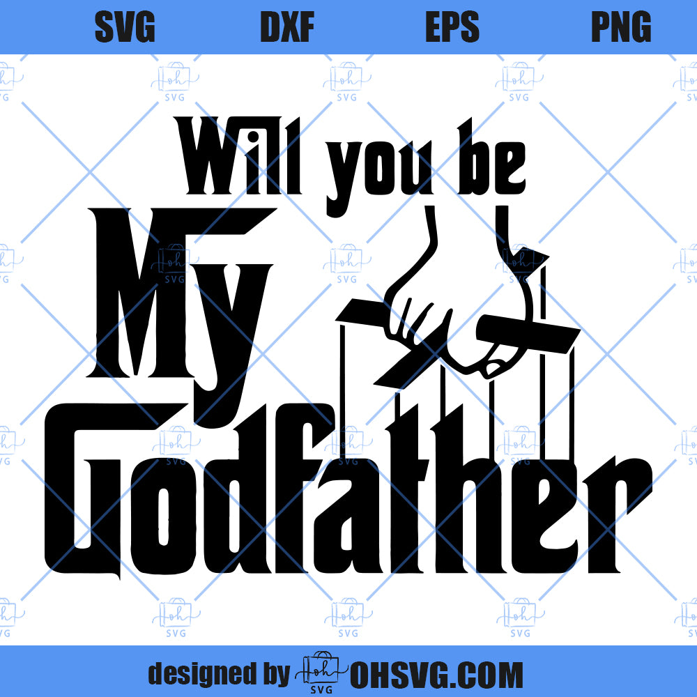 Will You Be My Godfather? SVG, The Godfather SVG PNG DXF Cut Files For Cricut