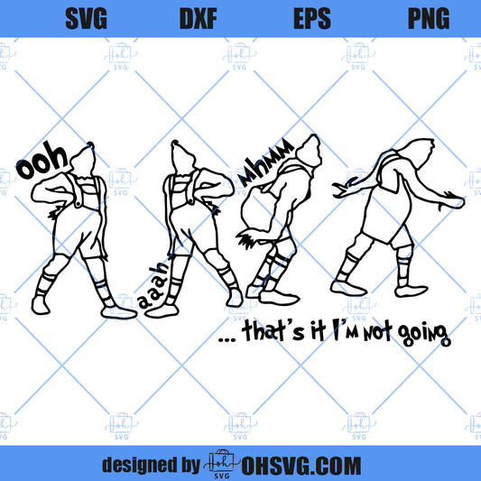 That's It I'm Not Going SVG, Grinc SVG, The Grinc SVG, Grinc Christmas SVG
