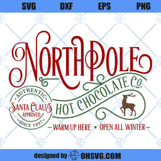North Pole Hot Chocolate SVG, North Pole SVG, Santa Claus Approved SVG