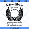 In Loving Memory SVG , Memorial SVG, RIP Frame SVG, Funeral Quotes SVG