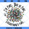 Im Fine Everything Is Fine SVG, Funny Christmas SVG, Christmas Lights SVG