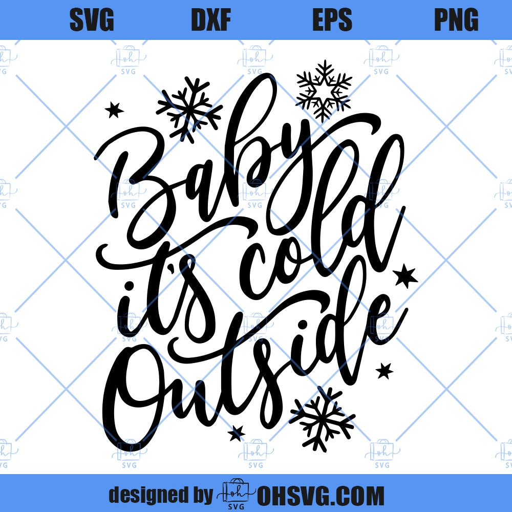 Baby Its Cold Outside SVG, Christmas Quote SVG, Winter SVG