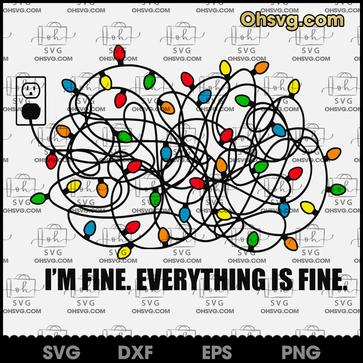 I’m Fine Everything Is Fine SVG, Funny SVG Files, Instant Download