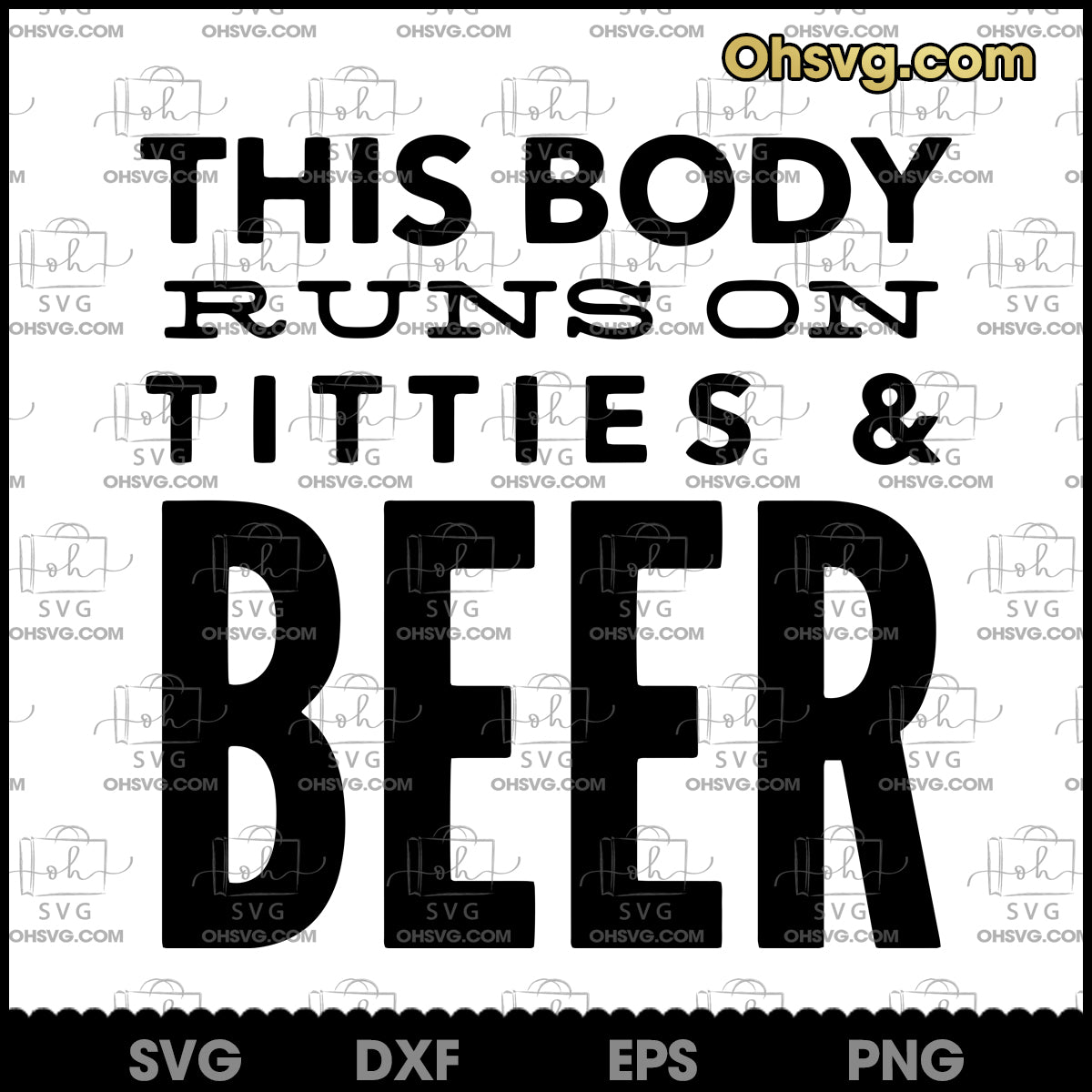 This Body Runs On Titties And Beer SVG, Funny Quote SVG, Funny Titties & Beer SVG