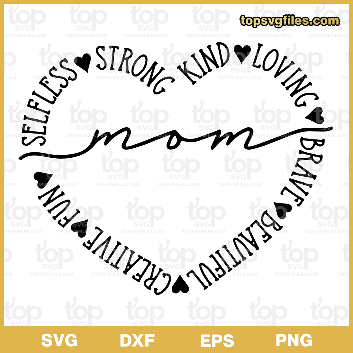 Mom Strong Kind Loving Brave Beautiful Creative Fun Selfless SVG, Mother's Day SVG Download Digital Sublimation