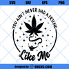 You Aint Never Had A Friend Like Me SVG, Aladdin Smoking Pipe Bong Weed SVG