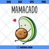 Mamacado SVG, Baby Announcement SVG, New Mom SVG, Pregnancy Reveal SVG, Maternity SVG, Baby Shower SVG