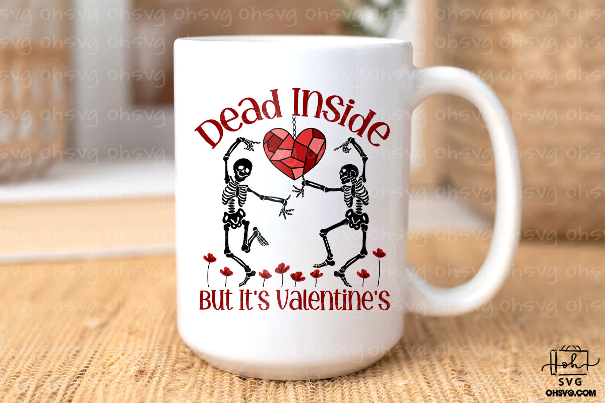 Dead Inside But It's Valentine's PNG, Skeleton Happy Valentine PNG, Skull Love Valentine Day PNG