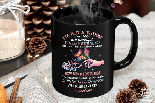 I'm Not A Widow I'm A Wife To A Husband With Wings PNG, Memorial PNG, Widow PNG