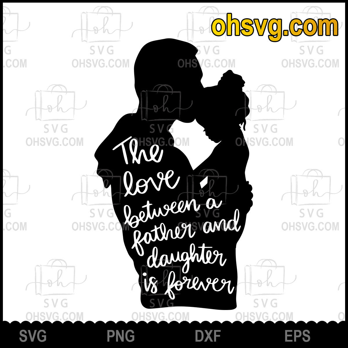 The Love Between A Father And Daughter Is Forever SVG, Father's Day SVG, Vector Clipart