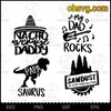 Nacho Average Daddy, Papa Saurus, My Dad Rocks, Sawdust Is Just Man Glitter SVG, Funny Father&#39;s Day SVG