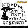 If Dad Can&#39;t Fix It We&#39;re All Screwed SVG, Father&#39;s Day SVG, Gift For Dad SVG Download Digital Sublimation