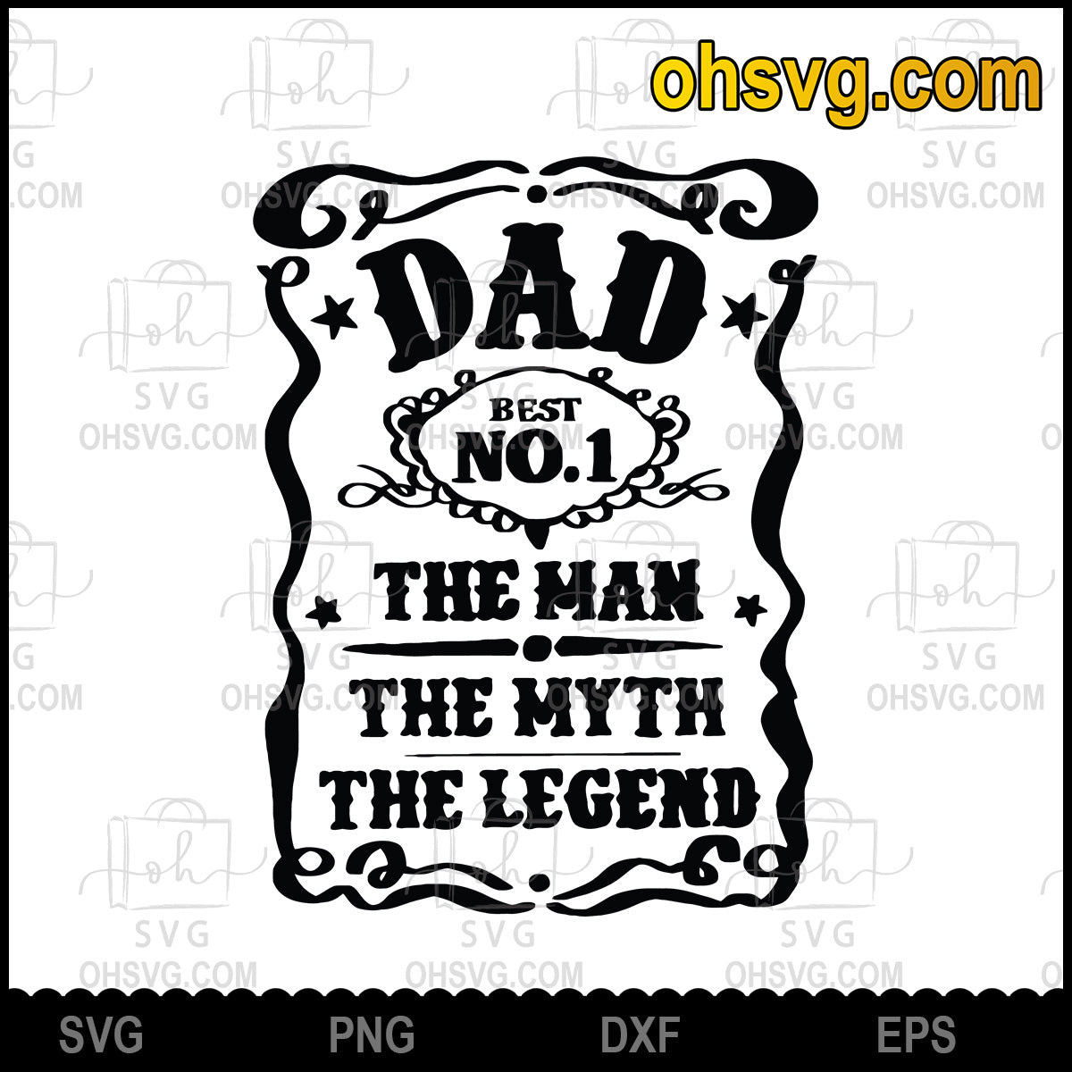 Dad Best No.1 The Man The Myth The Legend SVG, Whiskey Label Father's Day, Gift For Dad SVG
