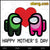 Happy Mother's Day Among Us SVG, Happy Mother's Day SVG, Among Us SVG, SVG Cricut Silhouette, Vector Clipart