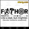 Fathor Like A Dad But Mightier SVG, Funny Definition Dad, Happy Father&#39;s Day, Gift For Dad SVG