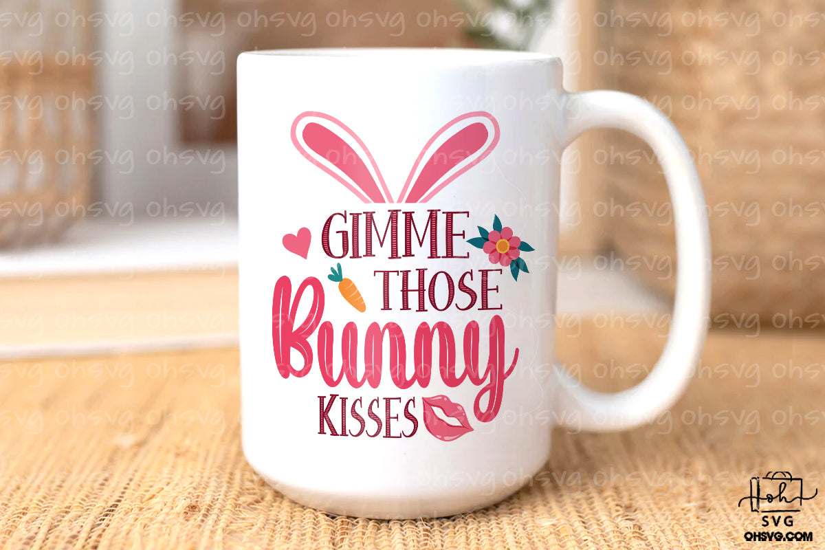 Gimme Those Bunny Kisses PNG, Bunny Easter PNG, Happy Easter PNG