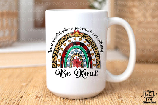 In A World Where You Can Be Anything Be Kind PNG, Be Kind Christmas PNG, Positive PNG