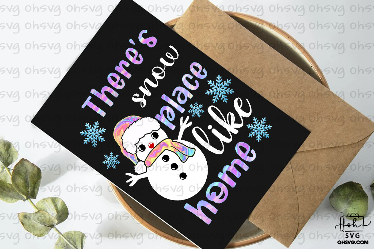 There's Snow Place Like Home PNG, Holographic Snowman PNG, Hologram Christmas PNG
