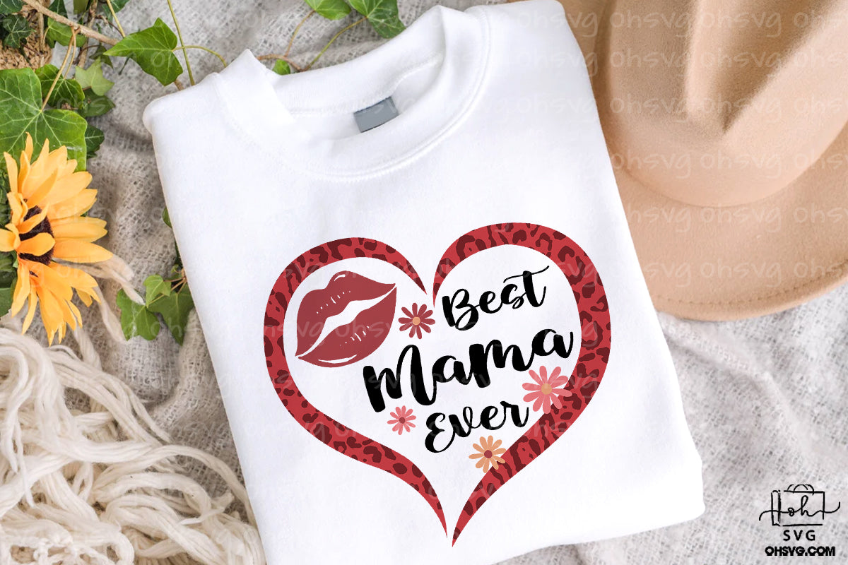 Best Mama Ever PNG, Mom PNG, Mama PNG, Mothers Day PNG