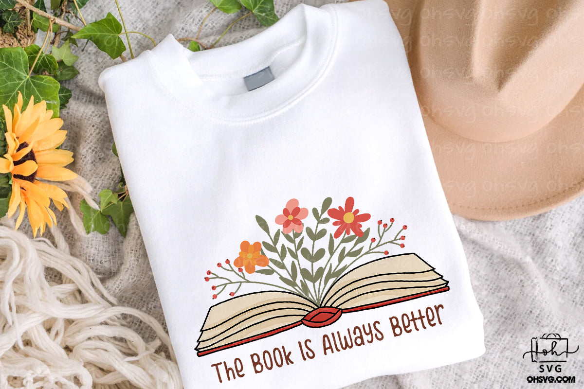 The Book Is Always Better PNG, Love Reading PNG, Book Lover PNG