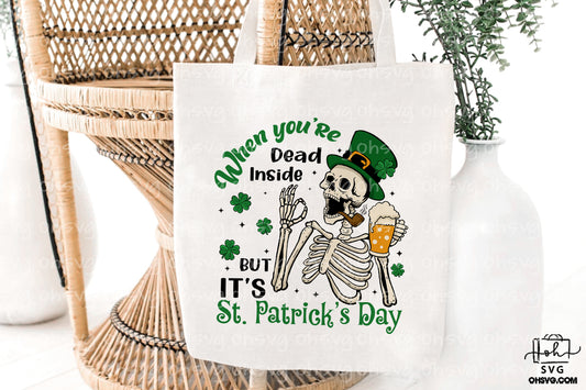 When You're Dead Inside But It's St Patrick's Day PNG, Skeleton St Patrick's Day PNG