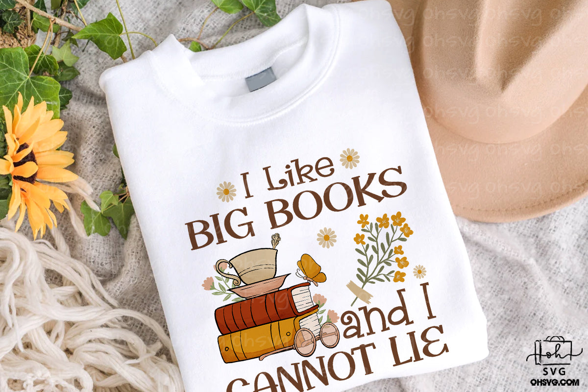 I Like Big Books And I Cannot Lie PNG, Love Reading PNG, Book Lover PNG