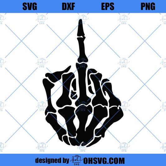 Skeleton Middle Finger Instant Download SVG, Funny SVG