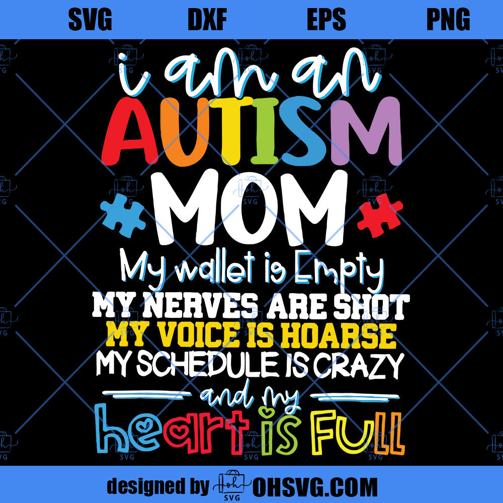 I Am An Autism Mom SVG, AUtism SVG, Autism Mom SVG