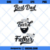 Best Dad SVG, Stay Beerd SVG, Best Father SVG Fathers Day PNG DXF Cut Files For Cricut