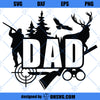 Hunting Dad SVG, Dad SVG, Fathers Day SVG, Dad Hunting SVG