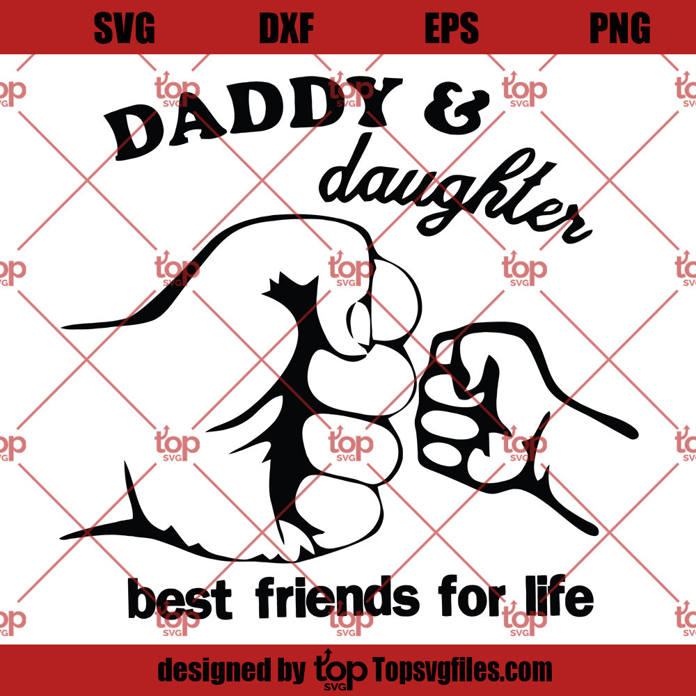 Daddy And Daughter Best Friends For Life SVG, Father's Day SVG