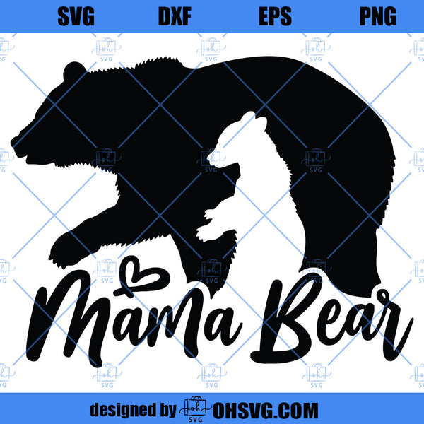 Mama Bear SVG, Mama Bear Baby SVG, Mom Life SVG, Mother's Day SVG - ohsvg